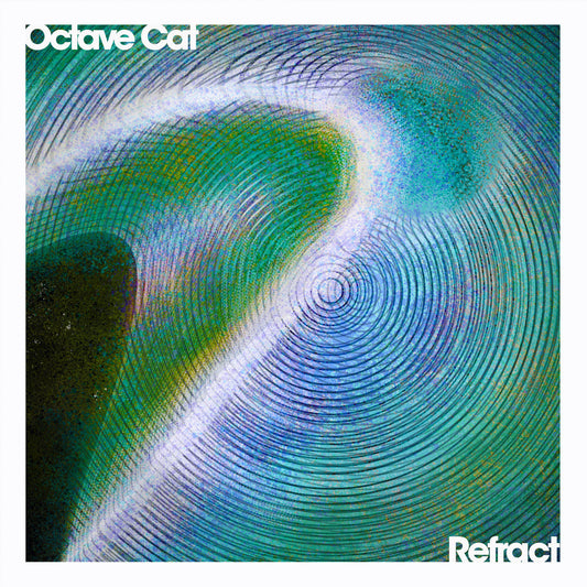 Octave Cat - Refract Vinyl